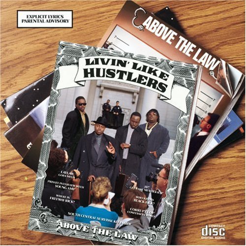 Above the Law - Livin Like Hustlers