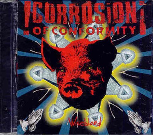 Corrosion of Conformity - Wiseblood