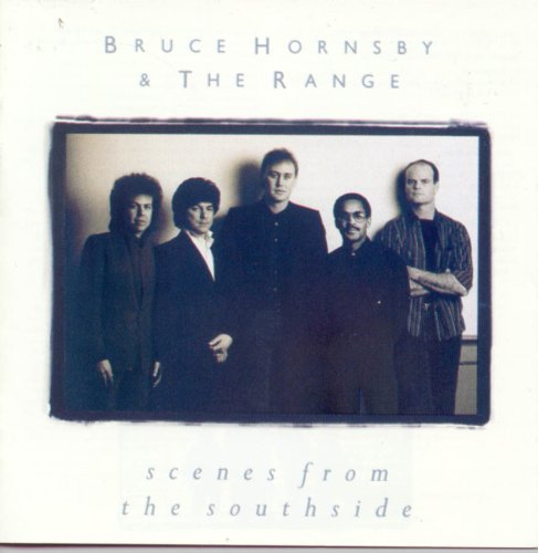 Bruce & the Range Hornsby - Scenes from the Southside