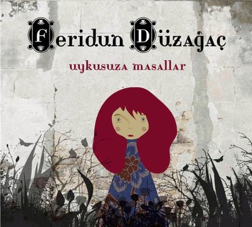 Feridun Düzagac - Uykusuza Masallar