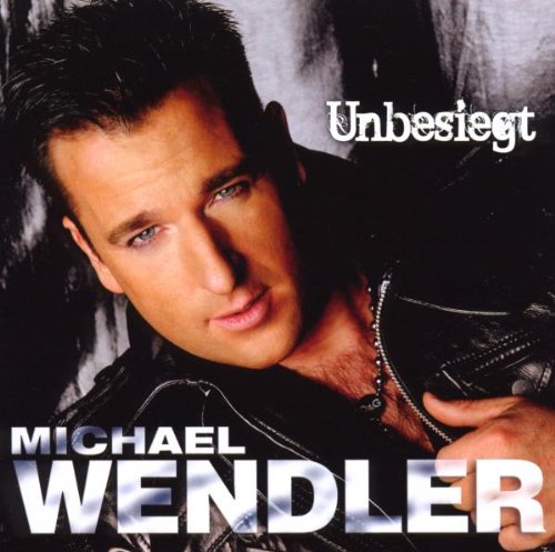 Wendler , Michael - Unbesiegt