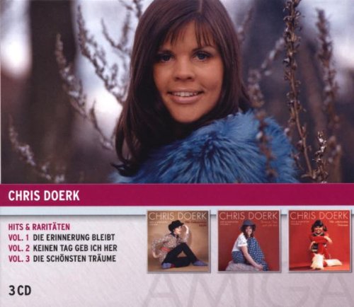 Doerk , Chris - Hits & Raritäten: 1 - Die Erinnerung bleibt / 2 - Keinen Tag geb ich her / 3 - Die schönsten Träume