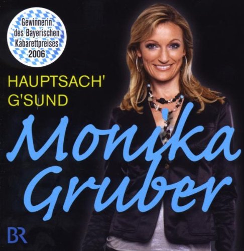 Monika Gruber - Hauptsach G'Sund