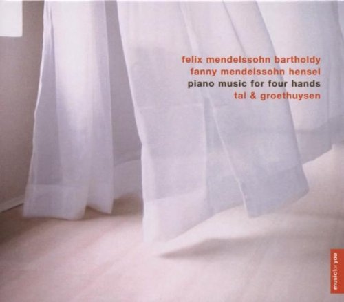 Mendelssohn , Felix & Fanny - Piano Music For Four Hands (Tal & Groethuysen)
