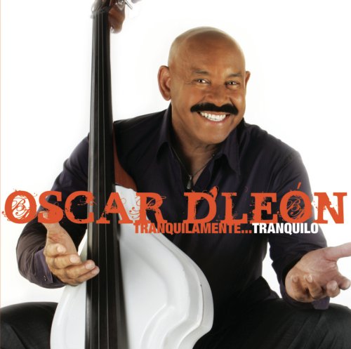 Oscar d'Leon - Tranquilamente...Tranquilo