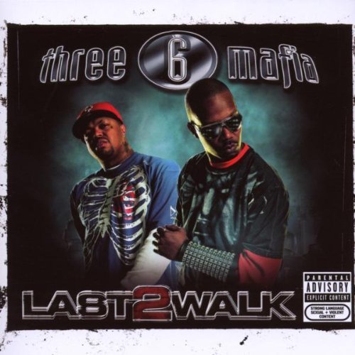 Three 6 Mafia - Last 2 Walk