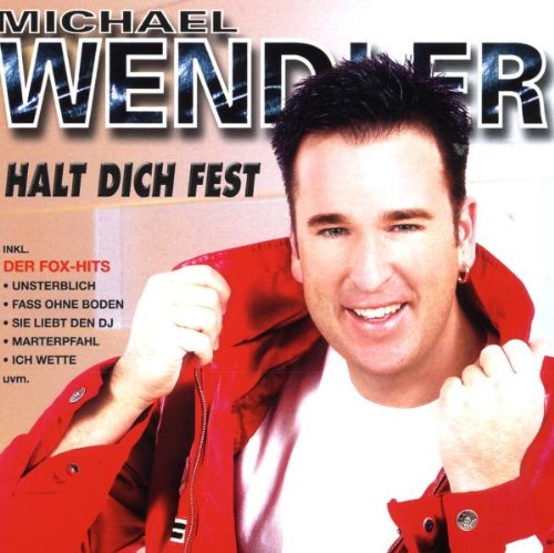 Michael Wendler - Halt Dich Fest