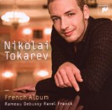 Tokarev , Nikolai - French Album: Rameau Debussy Ravel Franck