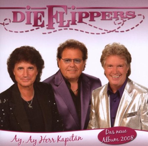 die Flippers - Ay,Ay Herr Kapitän