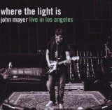  - John Mayer - Where the Light Is: John Mayer Live in Los Angeles