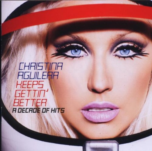 Aguilera , Christina - Keeps Gettin' Better - A Decade of Hits