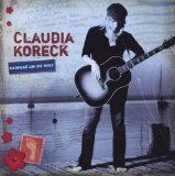 Claudia Koreck - Live - I kon barfuass um die welt fliang und dabei menschsein
