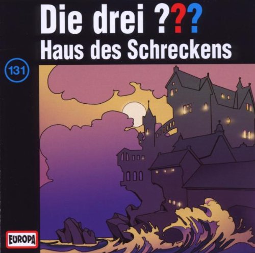 - Die drei Fragezeichen - Folge 131: Haus des Schreckens