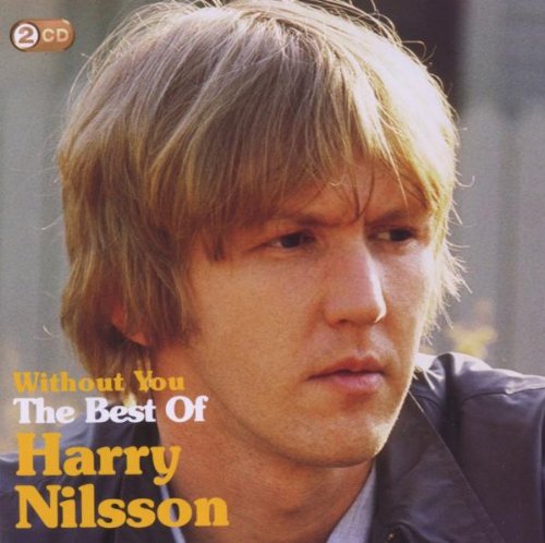 Harry Nilsson - Without You: the Best of Harry Nilsson