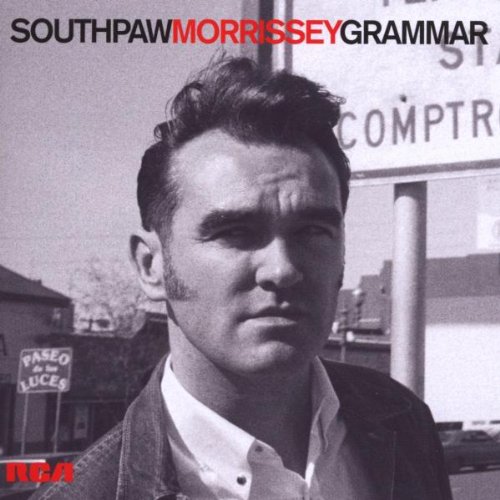 Morrissey - Southpaw Grammar (Remastered) (Legacy Edition)