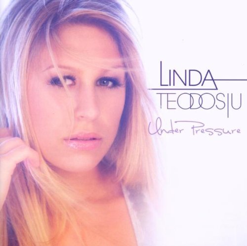 Teodosiu , Linda - Under Pressure