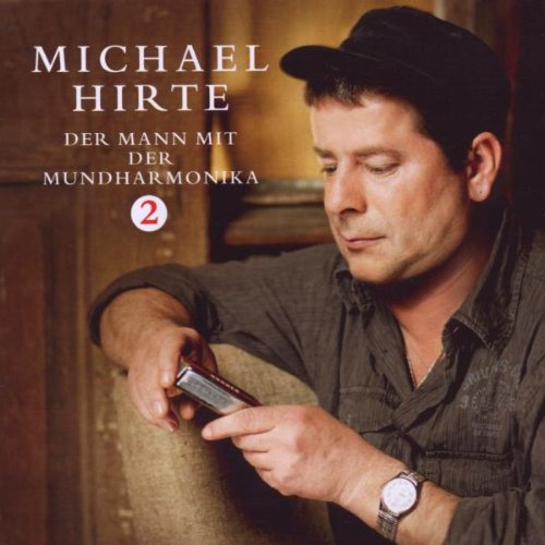 Hirte , Michael - Der Mann mit der Mundharmonika 2