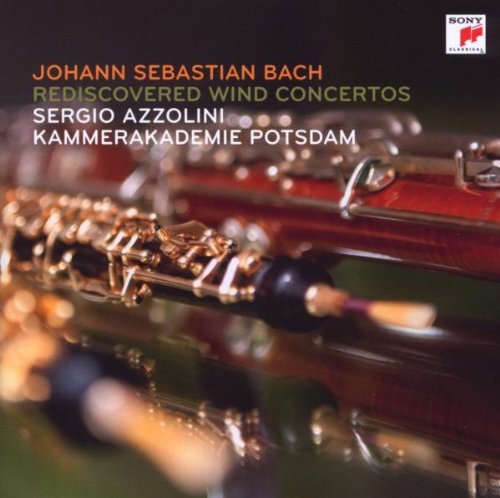 Bach , Johann Sebastian - Rediscovered Wind Concertos (Azzolini)