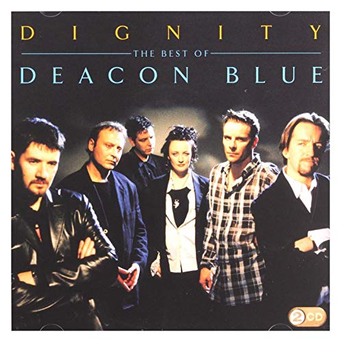 Deacon Blue - Dignity - The Best of