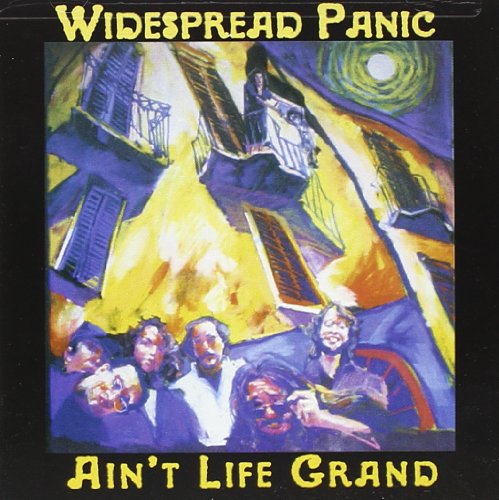 Widespread Panic - Ain't Life Grand