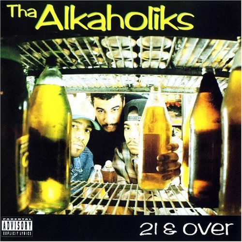 Tha Alkaholiks - 21 & Over