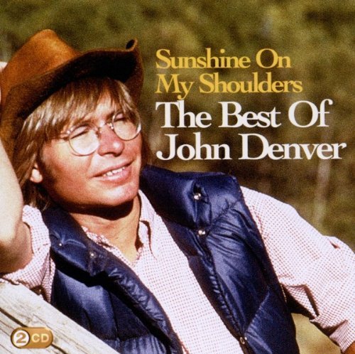 John Denver - Sunshine on My Shoulders: the Best of John Denver