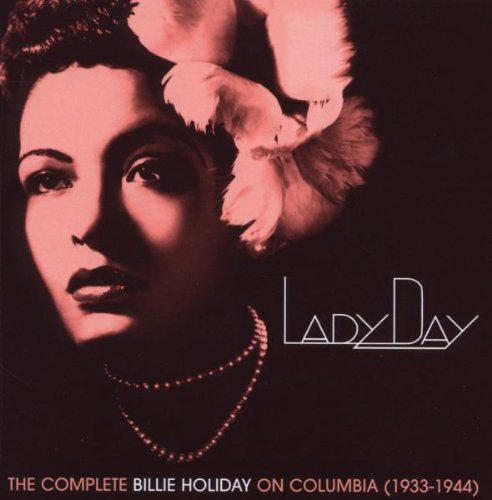 Billie Holiday - Lady Day: the Complete Billie Holiday on Columbia