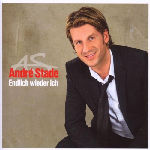 Stade , Andre - Endlich Wieder Ich