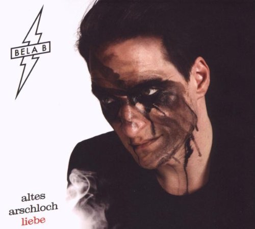 Bela B - Altes Arschloch Liebe