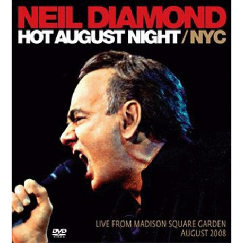 Diamond , Neil - Hot August Night NYC - Live from Madison Square Garden