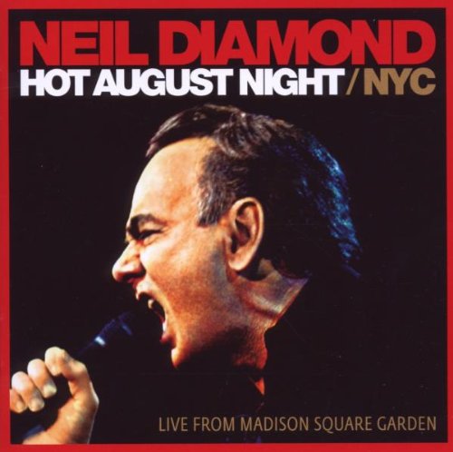 Neil Diamond - Hot August Night NYC