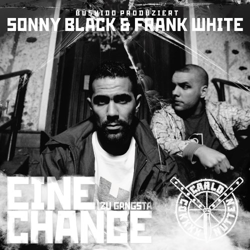 Bushido prod. Sonny Black & Frank White - Eine Chance / Zu Gangsta