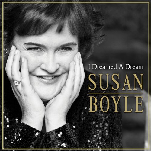 Boyle , Susan - I Dreamed A Dream