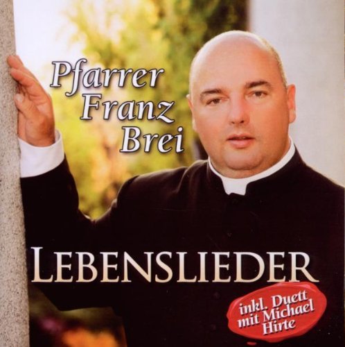 Brei , Franz - Lebenslieder