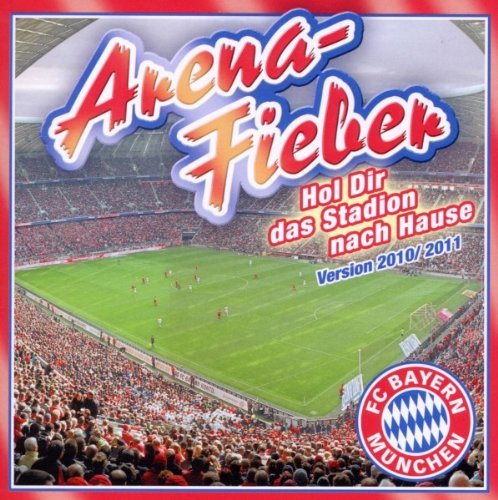 Various - FC Bayern Arenafieber - Version 2010/2011
