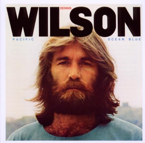 Dennis Wilson - Pacific Ocean Blue
