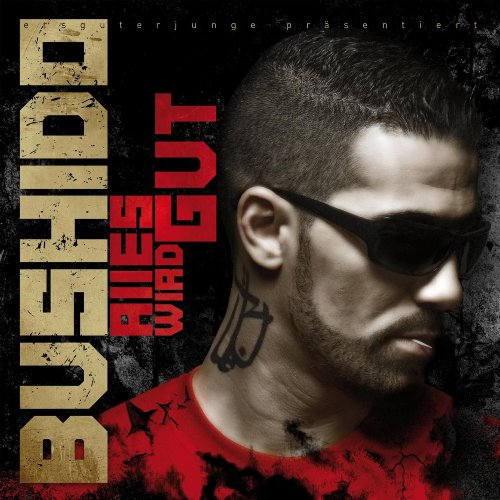 Bushido - Alles wird gut