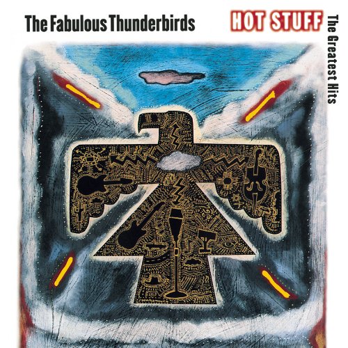 Fabulous Thunderbirds - Hot Stuff-Greatest Hits