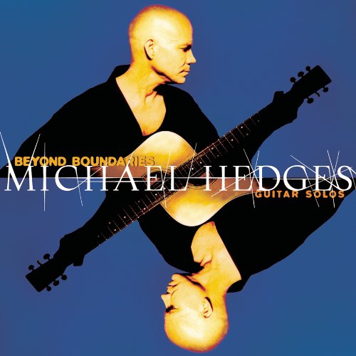 Michael Hedges - Beyond Boundaries-Guitar Solos
