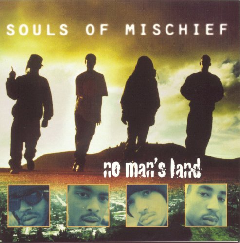 Souls of Mischief - No Man's Land