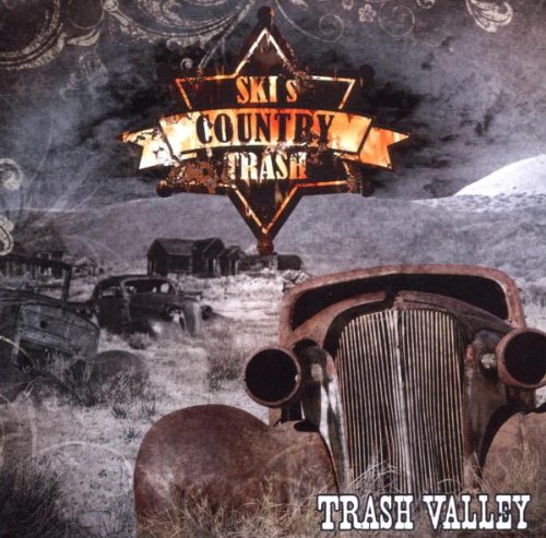 Ski'S Country Trash - Trash Valley