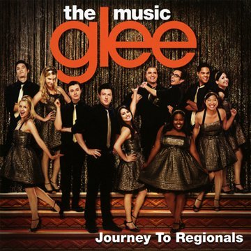 Glee Cast - Glee: the Music, Journey to Regionals