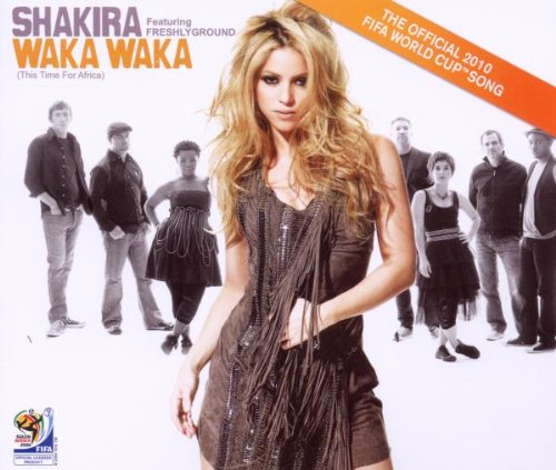 Shakira Featuring Freshlyground - Waka Waka (This Time for Africa) Featuring Freshly