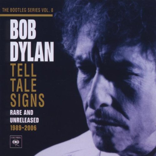 Bob Dylan - Tell Tale Signs: the Bootleg Series Vol.8