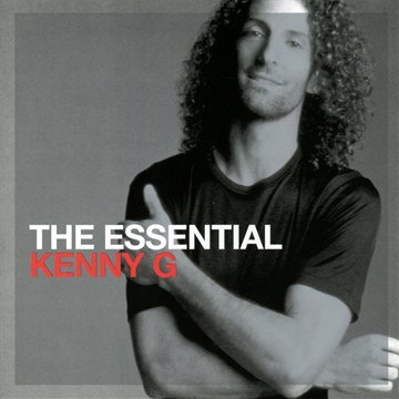 Kenny G - The Essential Kenny G