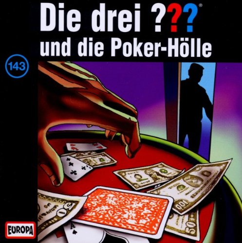Die drei ??? - Die drei Fragezeichen - Folge 143: und die Poker-Hölle