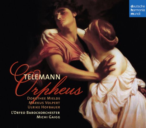 Telemann , Georg Philipp - Orpheus (Mields, Volpert, Hofbauer, Gaigg, L'Orfeo Barockorchester)