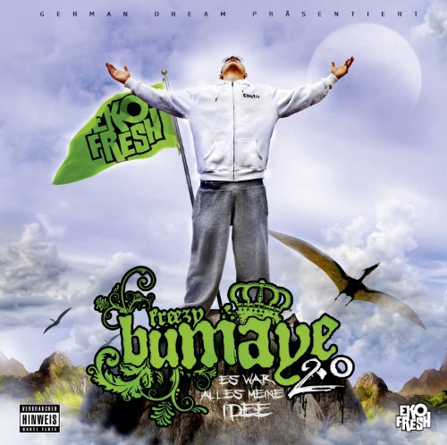 Eko Fresh - Freezy Bumaye 2.0 - Es war alles meine Idee