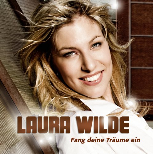 Laura Wilde - Fang Deine Träume Ein