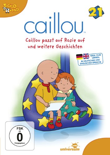  - Caillou 21 - Caillou passt auf Rosie auf und weitere Geschichten